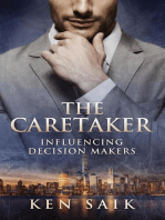 The Caretaker: Influencing Decision Makers