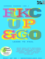 Fuck Up & Go! Learn to Fail: Reach goals with resilience, train emotional intelligence conflict management & self-confidence, handle sabotage & manipulation, use risk psychology