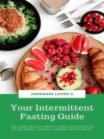 Your Intermittent Fasting Guide: Fast And Healthy Weight Loss And Effective Fat Burning Through Intermittent Fasting