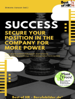 Success - Secure your Position in the Company for more Power: Smart & easy achieve status goals, learn rhetoric communication psychology, avoid manipulation techniques & sabotage
