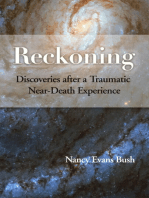 Reckoning: Discoveries after a Traumatic Near-Death Experience