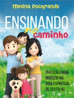 Ensinando No Caminho: Práticas Para Investir Na Vida Espiritual De Seu Filho