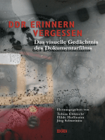 DDR Erinnern, Vergessen: Das visuelle Gedächtnis des Dokumentarfilms