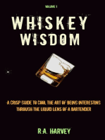 Whiskey Wisdom: A Crisp Guide to the Cool Art of Being Interesting (Through the Liquid Lens of a Bartender)