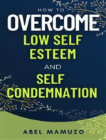 How to Overcome Low Self Esteem and Self Condemnation