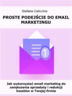 Proste podejście do email marketingu: Jak wykorzystać email marketing do zwiększenia sprzedaży i redukcji kosztów w Twojej firmie