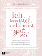 Ich kann viel und das ist gut so!: Erkenne deine Stärken und entfalte dein volles Potenzial als hochsensibles Multitalent