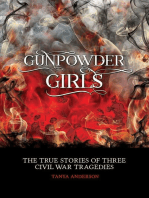 Gunpowder Girls: The True Stories of Three Civil War Tragedies