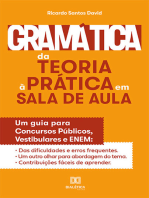 Gramática da Teoria à Prática na Sala de Aula: um guia para concursos públicos, vestibulares e ENEM