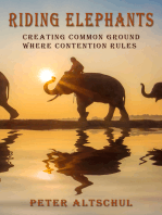 Riding Elephants: Creating Common Ground Where Contention Rules