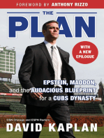 The Plan: Epstein, Maddon, and the Audacious Blueprint for a Cubs Dynasty