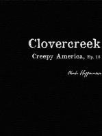 Creepy America, Episode 18: Clovercreek