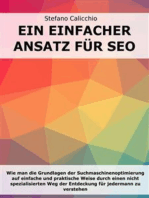 Ein einfacher Ansatz für SEO: Wie man die Grundlagen der Suchmaschinenoptimierung auf einfache und praktische Weise durch einen nicht spezialisierten Weg der Entdeckung für jedermann zu verstehen