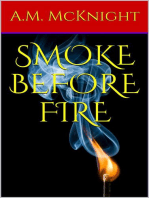 Smoke Before Fire
