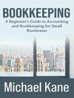 Bookkeeping: A Beginner’s Guide to Accounting and Bookkeeping for Small Businesses