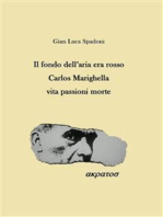 Il fondo dell'aria era rosso Carlos Marighella vita passioni morte