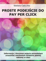 Proste podejście do Pay Per Click: Informacje i kluczowe pojęcia pozwalające zrozumieć mechanizm działania płatnej reklamy w sieci