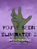 You’ve Been Eliminated: Survive the Monster: 2, #2