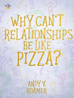 Why Can’t Relationships be like Pizza?: The Pizza Chronicles, #3