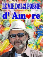 Le mie dolci ”poesie” d’Amore