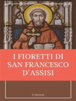 I fioretti di san Francesco: Premium Ebook con biografia