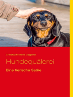 Hundequälerei: Eine tierische Satire