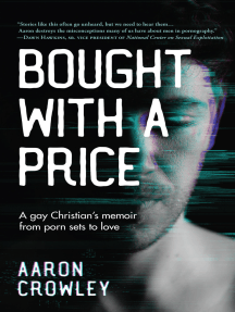 Www School Bass Xxx Com - Bought with a Price: A Gay Christian's Memoir from Porn Sets to Love by  Aaron Crowley - Ebook | Scribd