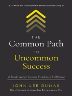 The Common Path to Uncommon Success: A Roadmap to Financial Freedom and Fulfillment