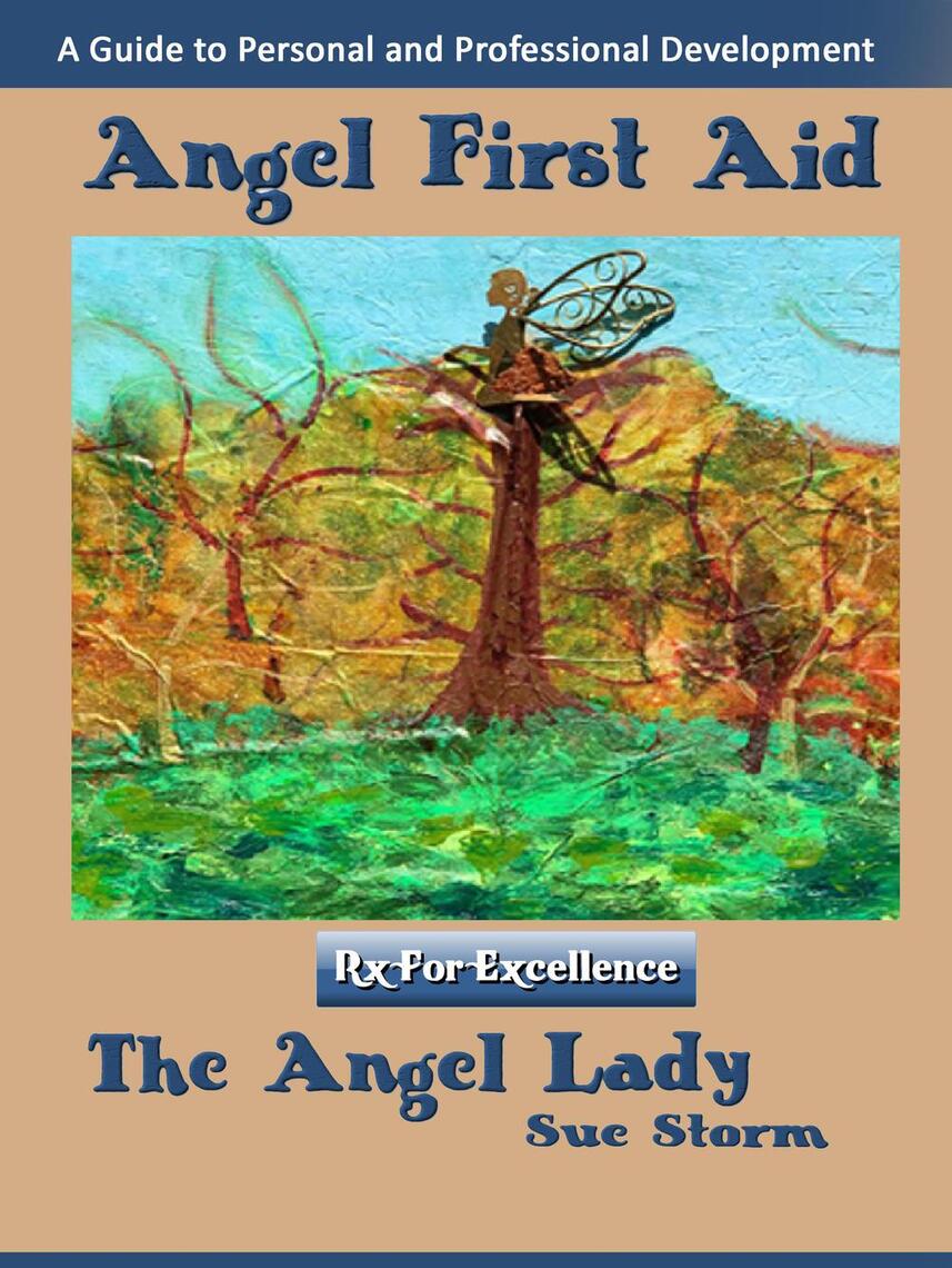 Angel First Aid: RX for Excellence by Sue Storm (Ebook) - Read free for ...