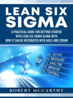 Lean Six Sigma: A Practical Guide for Getting Started with Lean Six Sigma along with How It Can Be Integrated with Agile and Scrum