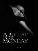 A Bullet for Monday
