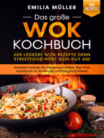 Das große Wok Kochbuch – 205 leckere Wok Rezepte: Asiatisch kochen für die ganze Familie. Das Wok Kochbuch für Anfänger