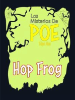 Hop Frog: Los Misterios De Poe Edgar Allan 27 (Hop-Frog o Los Ocho Orangutanes Encadenados - Rana Saltarina)