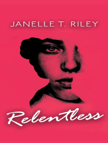 Relentless by Janelle Riley - Ebook | Scribd