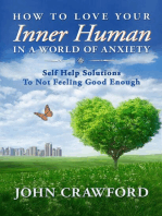 How To Love Your Inner Human In A World Of Anxiety