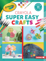 Crayola ® Super Easy Crafts