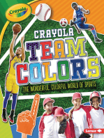 Crayola ® Team Colors: The Wonderful, Colorful World of Sports