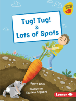 Tug! Tug! & Lots of Spots
