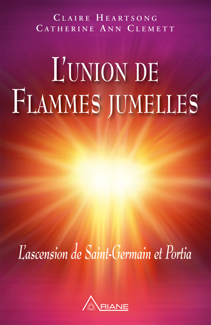 Les Ames Jumelles Un Amour Divin Un Processus Spirituel L' UNION DE FLAMMES JUMELLES de Claire Heartsong, Catherine Ann Clemett,  Carl Lemyre - Livre électronique | Scribd