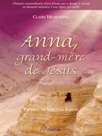 Anna, grand-mère de Jésus: L’histoire extraordinaire d’une femme qui a changé le monde en donnant naissance à une lignée spirituelle