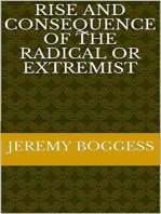 Rise and Consequence of the Radical or Extremist