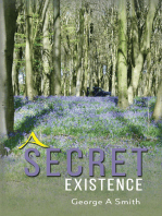 A Secret Existence
