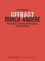 Gefragt durch Andere: Über digitale Vernetzung, Wertschöpfung, Pathos & Identität