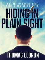 Hiding in Plain Sight: My Life and Adventures Protecting Celebrities