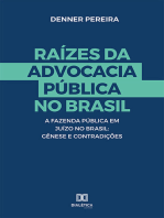 Raízes da Advocacia Pública no Brasil: a Fazenda Pública em Juízo no Brasil : Gênese e Contradições