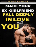 Make Your Ex-Girlfriend Fall Deeply in Love with You