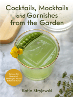 Cocktails, Mocktails, and Garnishes from the Garden: Recipes for Beautiful Beverages with a Botanical Twist (Unique Craft Cocktails)