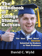 The Handbook of College Student Excuses: The “Best” - Well “Worst” - Excuses Submitted by Students to Their Professors
