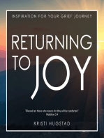 Returning to Joy: Inspiration for Grieving the Loss of a Loved One