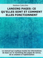 Landing Pages: ce qu'elles sont et comment elles fonctionnent: Le manuel qui explique toutes les informations de base sur le marketing des pages de renvoi, de la création à l'optimisation